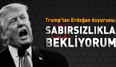 Trump: Erdoğan'la çok iyi bir görüşme yaptık