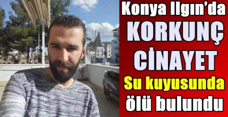 Konya Haber – Ilgın'da korkunç cinayet