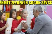 Mehmet Zeybek’in çocuklara olan sevgisi bambaşka