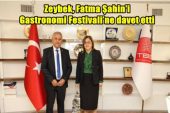 Zeybek, Fatma Şahin'i  Gastronomi Festivali’ne davet etti