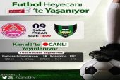 Sandıklıspor – Manisa Sanayispor karşılaşması Kanal 3 ekranlarında !
