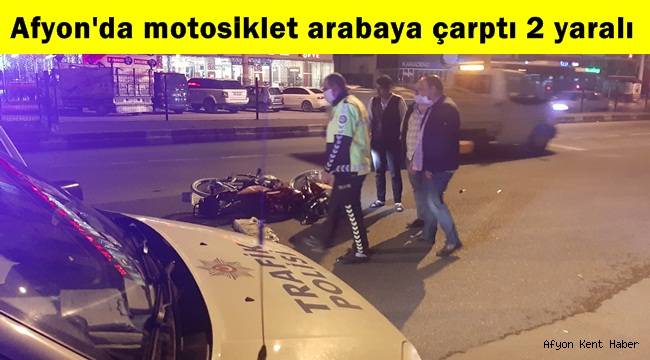 Afyon’da motosiklet arabaya çarptı 2 yaralı – ASAYİŞ