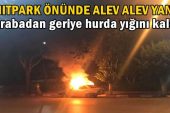 Anıtpark önünde Araç alev alev yandı !! – ASAYİŞ