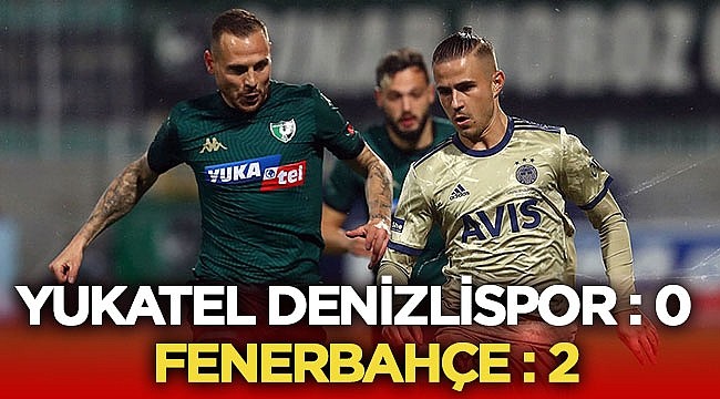 2020-2021 Yukatel Denizlispor 0-2 Fenerbahçe – Spor