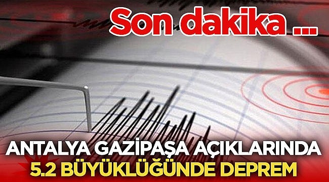 Antalya'da deprem!