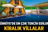 Türkiye’de En Çok Tercih Edilen Kiralık Villalar